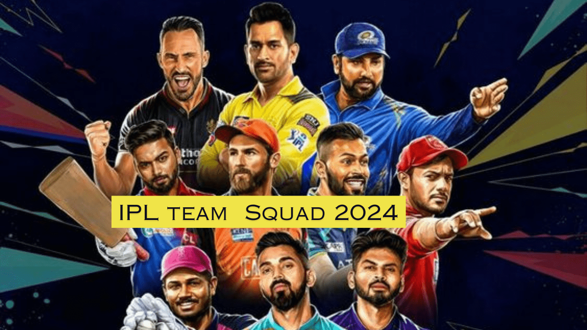 Full list of IPL Team Squad 2024